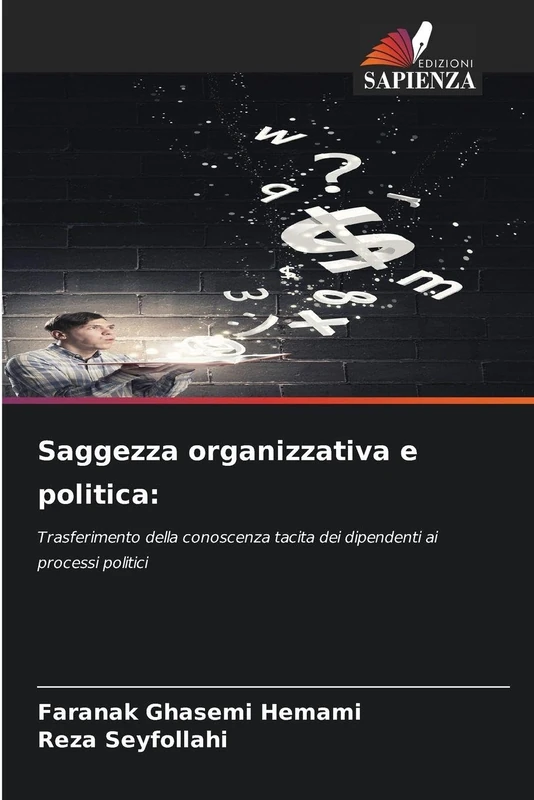 Saggezza organizzativa e politica: Trasferimento della conoscenza tacita dei dipendenti ai processi politici