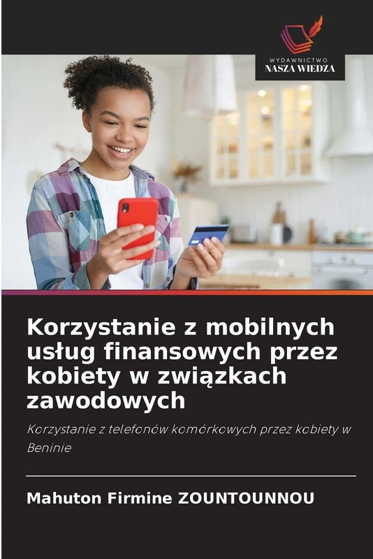 Korzystanie z mobilnych uslug finansowych przez kobiety w związkach zawodowych: Korzystanie z telefonów komórkowych przez kobiety w Beninie