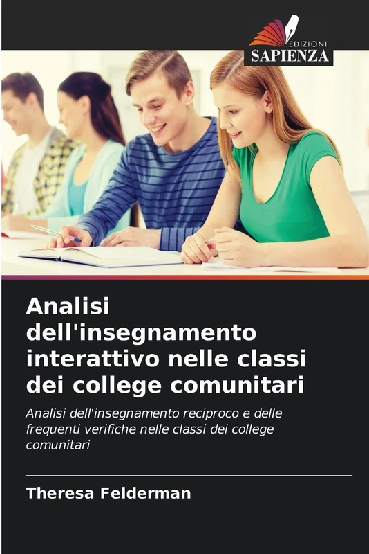 Analisi dell'insegnamento interattivo nelle classi dei college comunitari: Analisi dell'insegnamento reciproco e delle frequenti verifiche nelle classi dei college comunitari