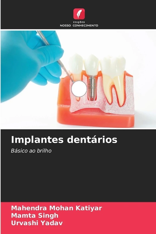 Implantes dentários: Básico ao brilho