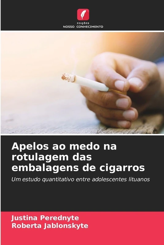 Apelos ao medo na rotulagem das embalagens de cigarros: Um estudo quantitativo entre adolescentes lituanos