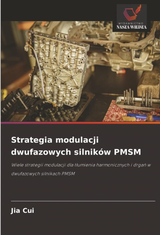 Strategia modulacji dwufazowych silników PMSM: Wiele strategii modulacji dla tłumienia harmonicznych i drgań w dwufazowych silnikach PMSM - Image 1