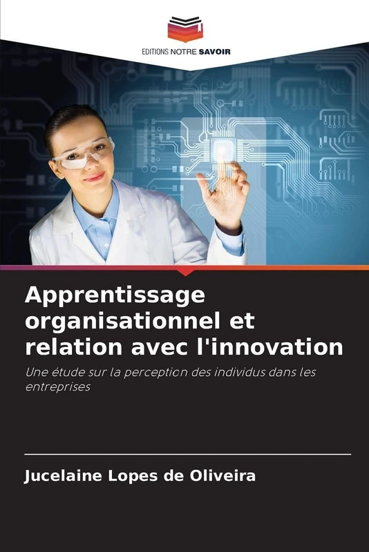Apprentissage organisationnel et relation avec l'innovation: Une étude sur la perception des individus dans les entreprises