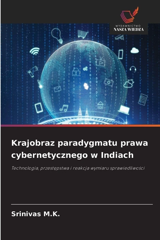 Krajobraz paradygmatu prawa cybernetycznego w Indiach: Technologia, przest¿pstwa i reakcja wymiaru sprawiedliwo¿ci - Image 1