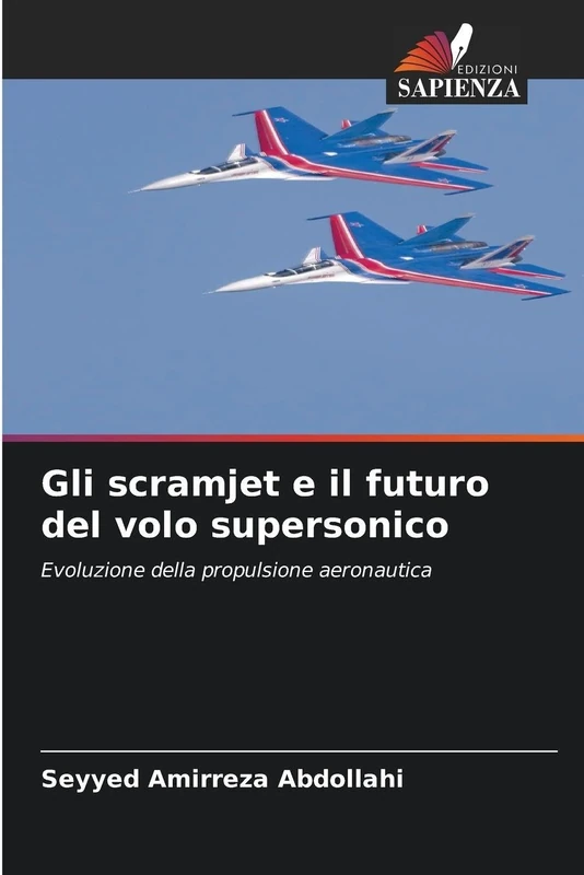 Gli scramjet e il futuro del volo supersonico: Evoluzione della propulsione aeronautica