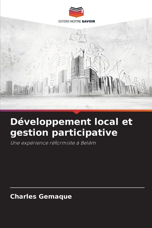 Développement local et gestion participative: Une expérience réformiste à Belém