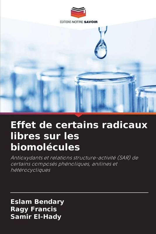 Effet de certains radicaux libres sur les biomolécules: Antioxydants et relations structure-activité (SAR) de certains composés phénoliques, anilines et hétérocycliques