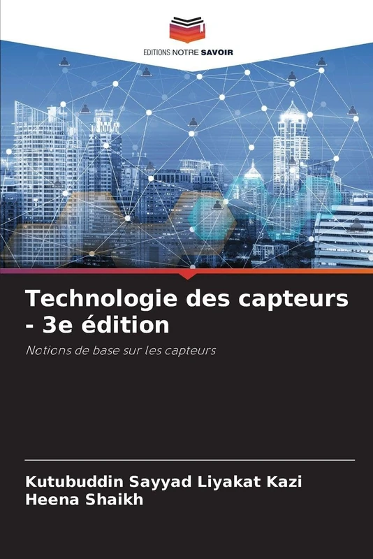 Technologie des capteurs - 3e édition: Notions de base sur les capteurs