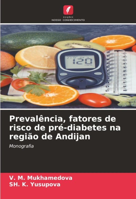 Prevalência, fatores de risco de pré-diabetes na região de Andijan: Monografia - Image 1