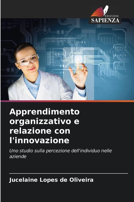 Apprendimento organizzativo e relazione con l'innovazione: Uno studio sulla percezione dell'individuo nelle aziende