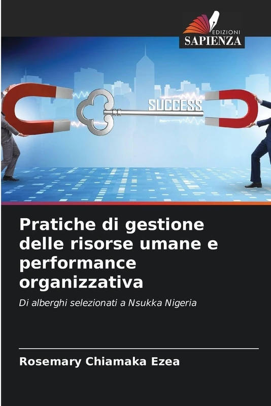 Pratiche di gestione delle risorse umane e performance organizzativa: Di alberghi selezionati a Nsukka Nigeria
