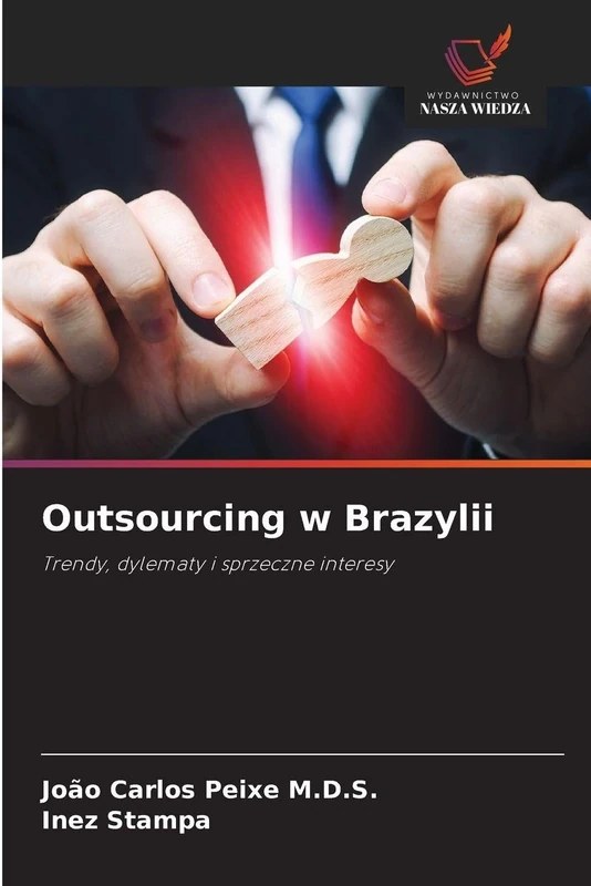 Outsourcing w Brazylii: Trendy, dylematy i sprzeczne interesy