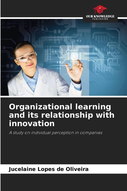 Organizational learning and its relationship with innovation: A study on individual perception in companies