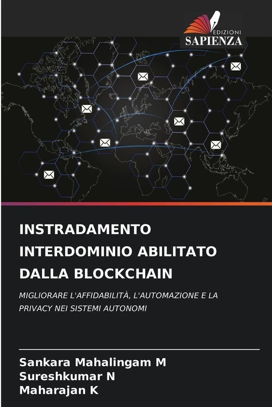 Instradamento Interdominio Abilitato Dalla Blockchain: MIGLIORARE L'AFFIDABILITÀ, L'AUTOMAZIONE E LA PRIVACY NEI SISTEMI AUTONOMI
