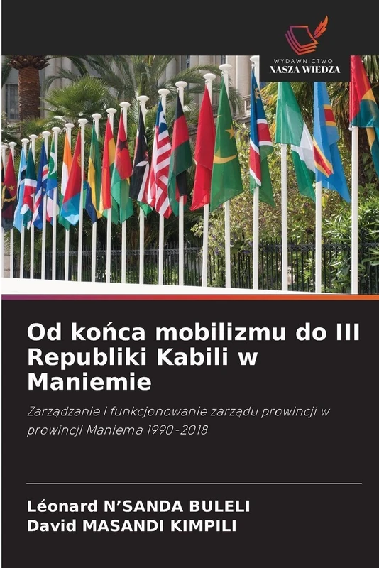 Od końca mobilizmu do III Republiki Kabili w Maniemie: Zarz¿dzanie i funkcjonowanie zarz¿du prowincji w prowincji Maniema 1990-2018