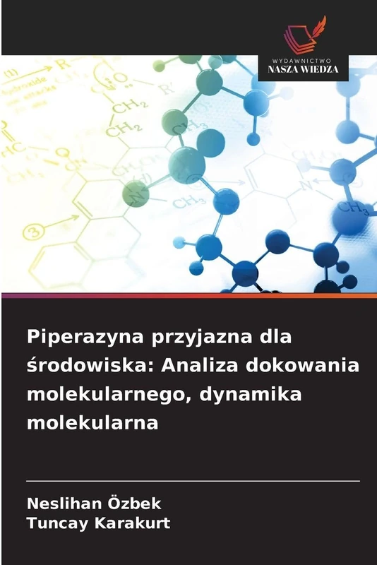 Piperazyna przyjazna dla środowiska: Analiza dokowania molekularnego, dynamika molekularna