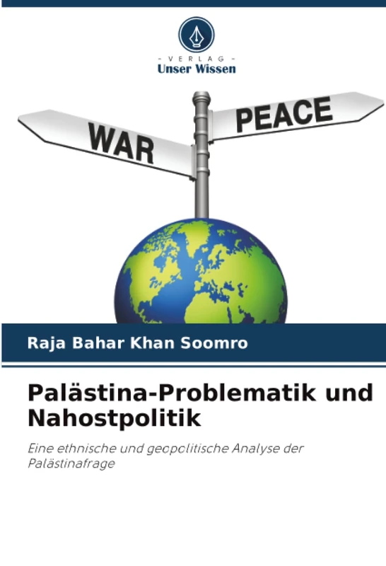 Palästina-Problematik und Nahostpolitik: Eine ethnische und geopolitische Analyse der Palästinafrage