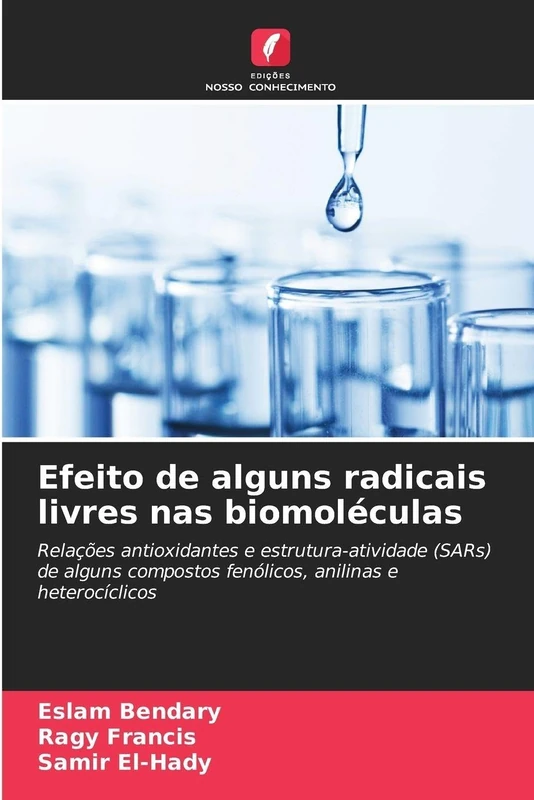 Efeito de alguns radicais livres nas biomoléculas: Relações antioxidantes e estrutura-atividade (SARs) de alguns compostos fenólicos, anilinas e heterocíclicos