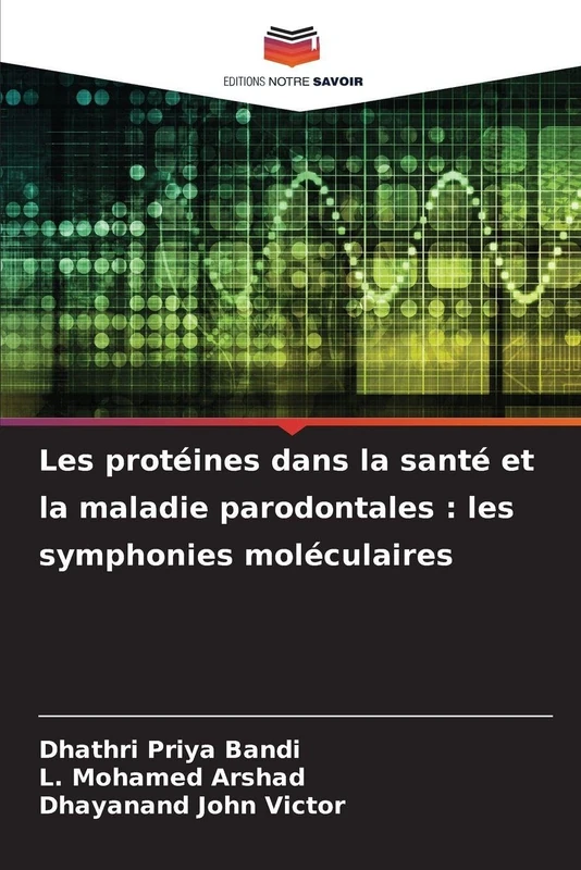 Les protéines dans la santé et la maladie parodontales: les symphonies moléculaires