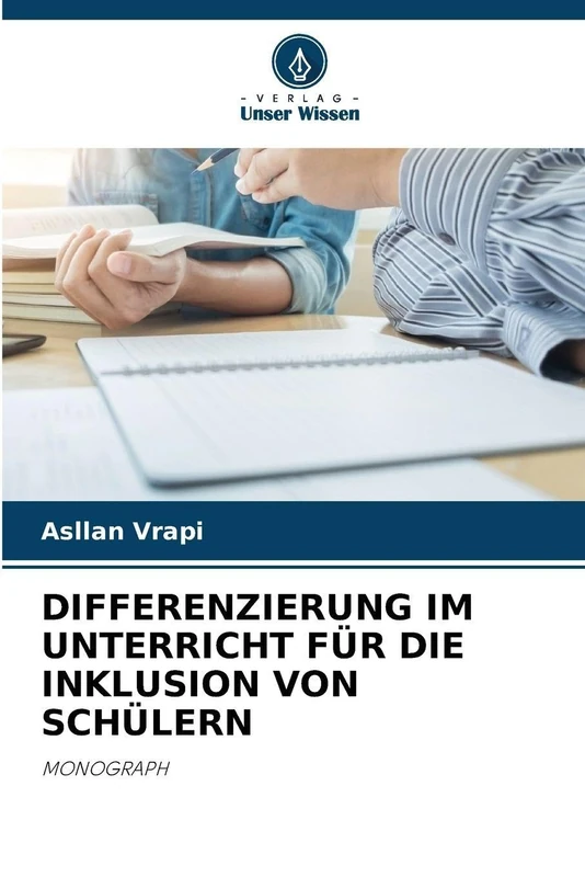Differenzierung Im Unterricht Für Die Inklusion Von Schülern: MONOGRAPH