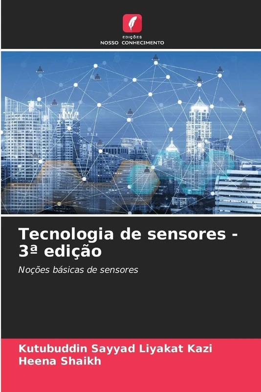 Tecnologia de sensores - 3a edição: Noções básicas de sensores