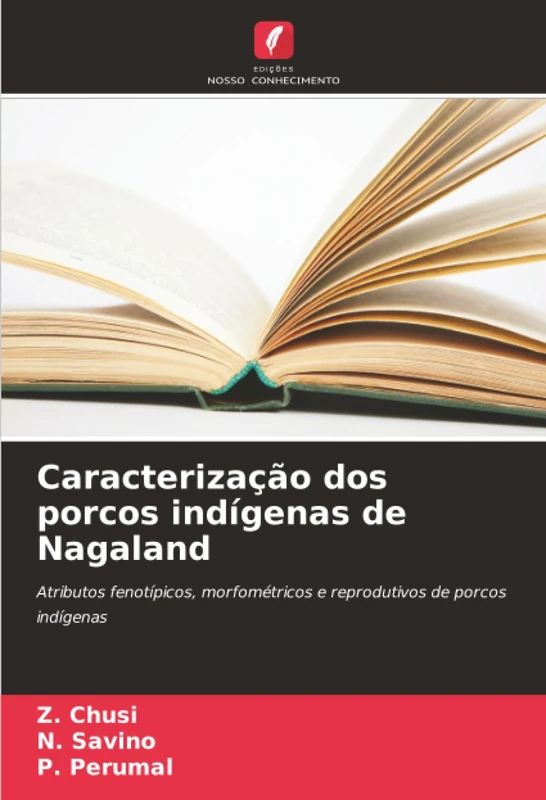 Caracterização dos porcos indígenas de Nagaland: Atributos fenotípicos, morfométricos e reprodutivos de porcos indígenas