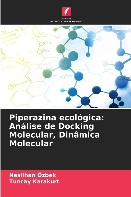 Piperazina ecológica: Análise de Docking Molecular, Dinâmica Molecular