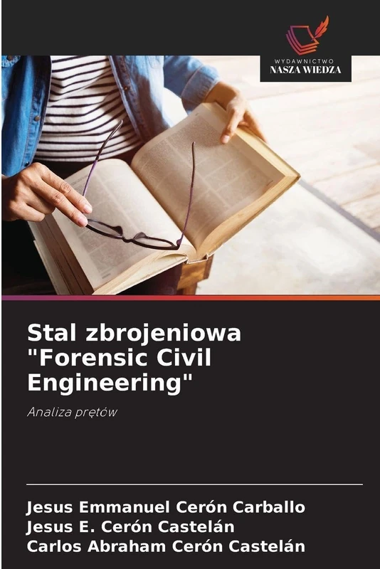 Stal zbrojeniowa "Forensic Civil Engineering": Analiza pr¿tów