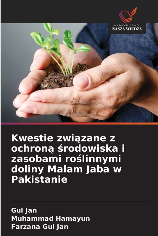 Kwestie związane z ochroną środowiska i zasobami roślinnymi doliny Malam Jaba w Pakistanie