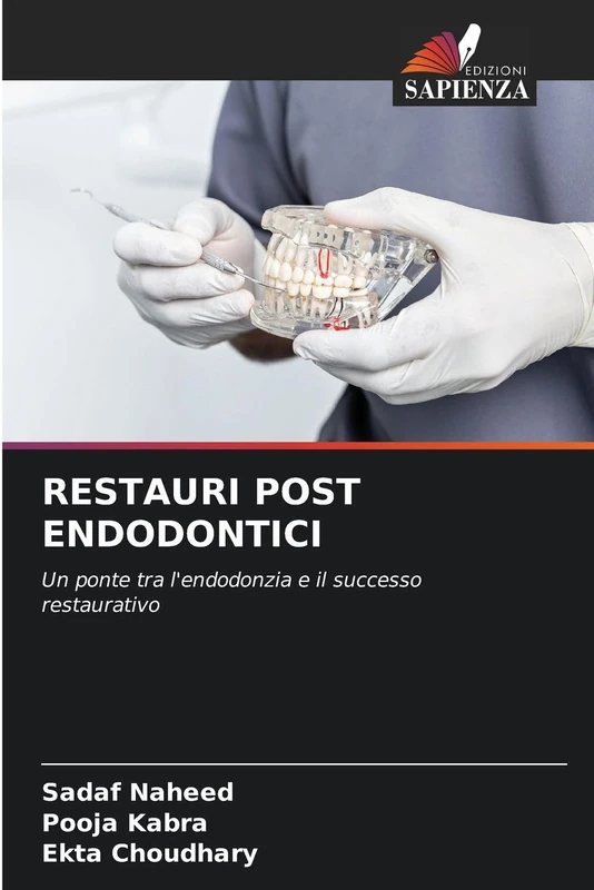 Restauri Post Endodontici: Un ponte tra l'endodonzia e il successo restaurativo