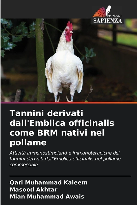 Tannini derivati dall'Emblica officinalis come BRM nativi nel pollame: Attività immunostimolanti e immunoterapiche dei tannini derivati dall'Emblica officinalis nel pollame commerciale