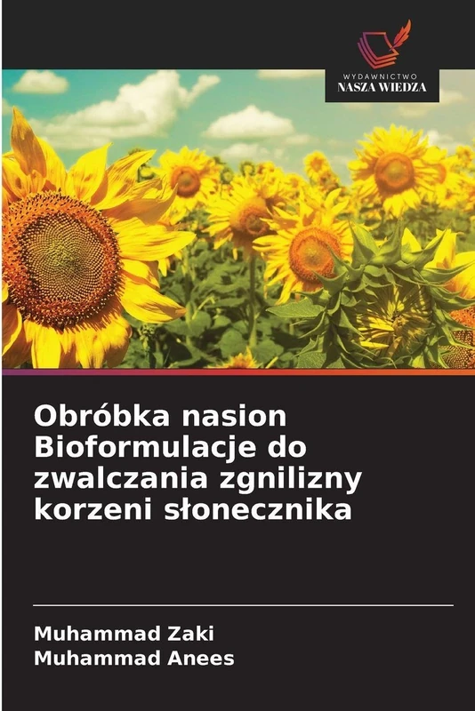 Obróbka nasion Bioformulacje do zwalczania zgnilizny korzeni slonecznika