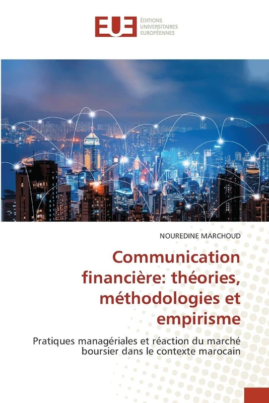 Communication financière: théories, méthodologies et empirisme