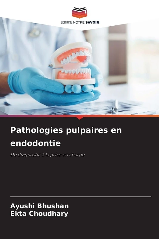 Pathologies pulpaires en endodontie: Du diagnostic à la prise en charge