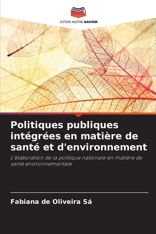 Politiques publiques intégrées en matière de santé et d'environnement: L'élaboration de la politique nationale en matière de santé environnementale