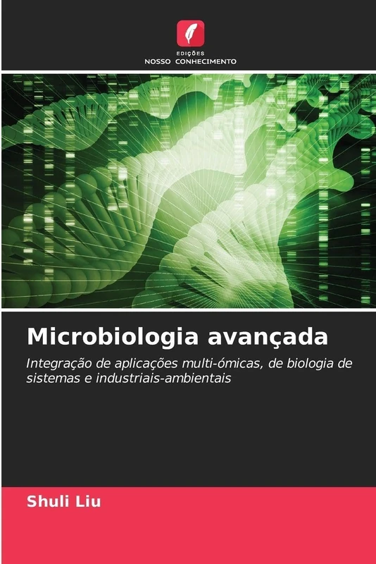 Microbiologia avançada: Integração de aplicações multi-ómicas, de biologia de sistemas e industriais-ambientais