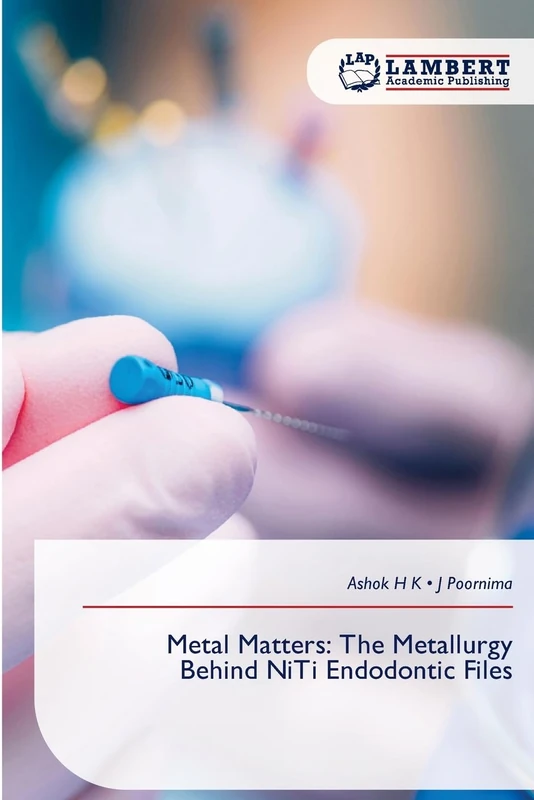 Metal Matters: The Metallurgy Behind NiTi Endodontic Files - Image 1