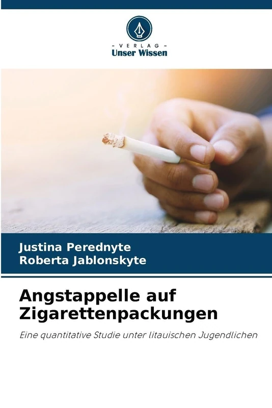 Angstappelle auf Zigarettenpackungen: Eine quantitative Studie unter litauischen Jugendlichen - Image 1