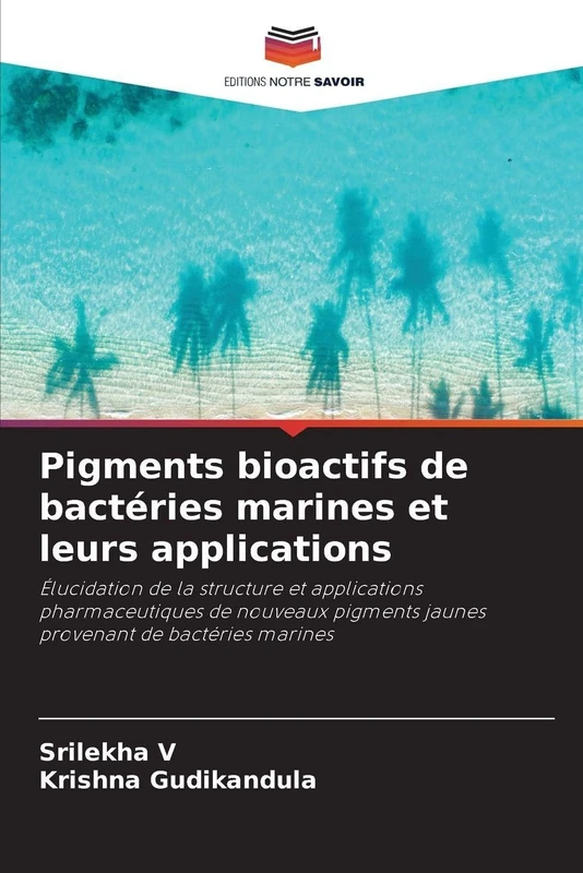 Pigments bioactifs de bactéries marines et leurs applications: Élucidation de la structure et applications pharmaceutiques de nouveaux pigments jaunes provenant de bactéries marines