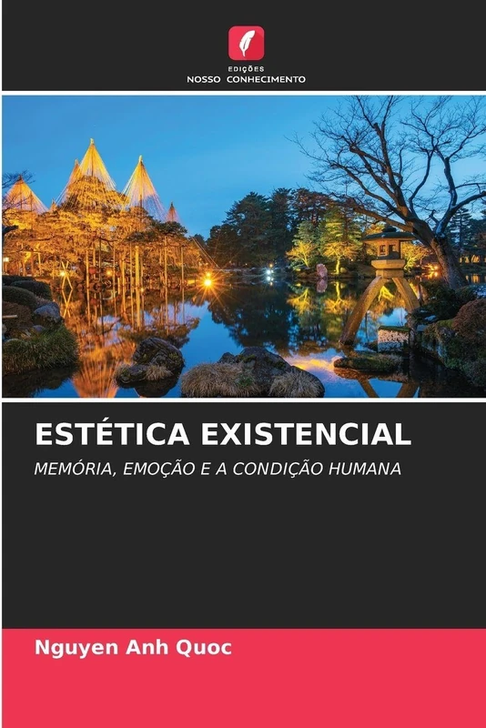 Estética Existencial: MEMÓRIA, EMOÇÃO E A CONDIÇÃO HUMANA