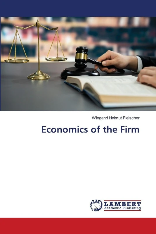 Economics of the Firm - LAP Lambert Academic