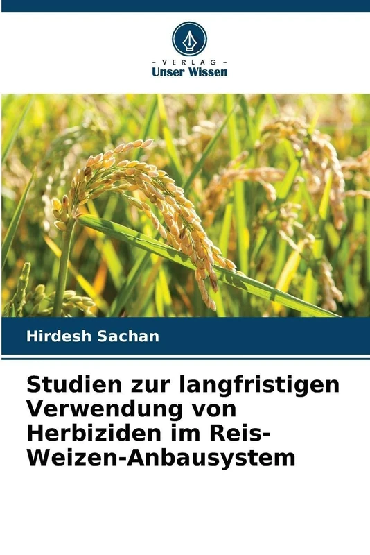 Studien zur langfristigen Verwendung von Herbiziden im Reis-Weizen-Anbausystem