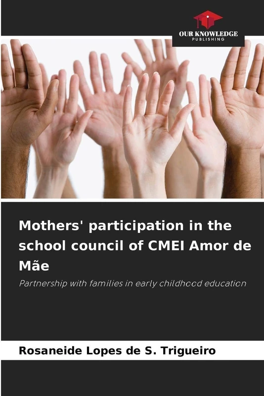 Mothers' participation in the school council of CMEI Amor de Mãe: Partnership with families in early childhood education