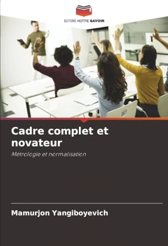Cadre complet et novateur: Métrologie et normalisation
