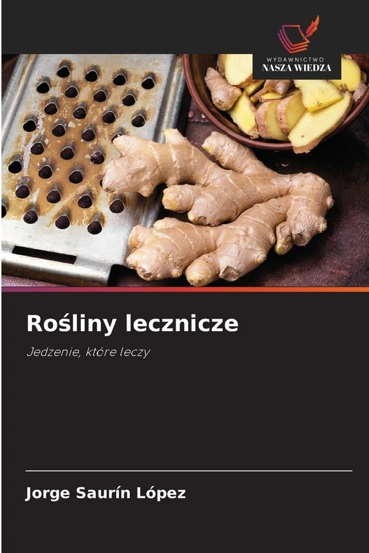 Rośliny lecznicze: Jedzenie, które leczy
