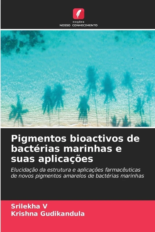 Pigmentos bioactivos de bactérias marinhas e suas aplicações: Elucidação da estrutura e aplicações farmacêuticas de novos pigmentos amarelos de bactérias marinhas