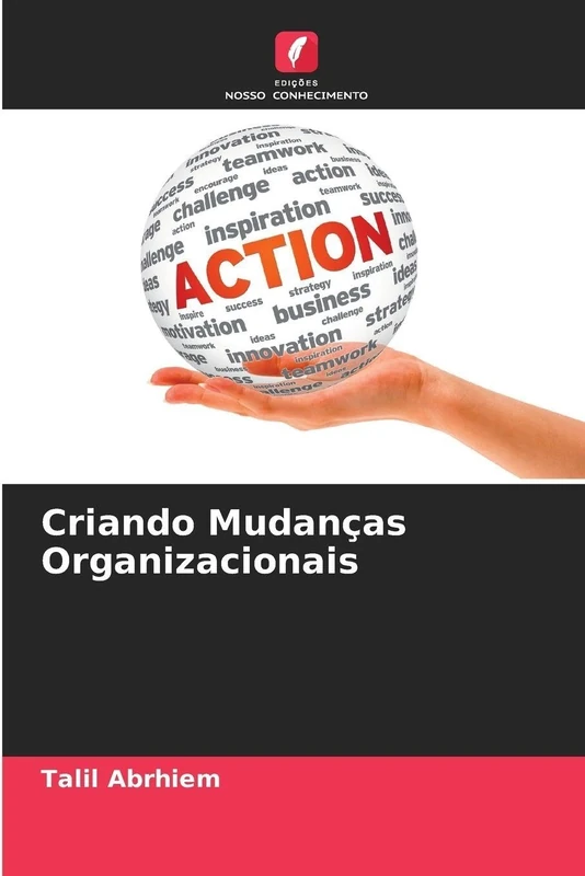 Criando Mudanças Organizacionais