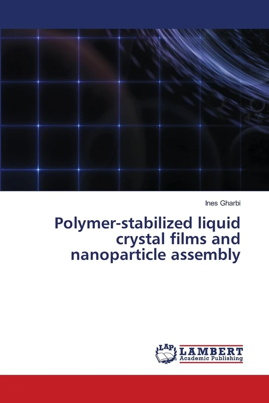 Polymer-stabilized liquid crystal films and nanoparticle assembly