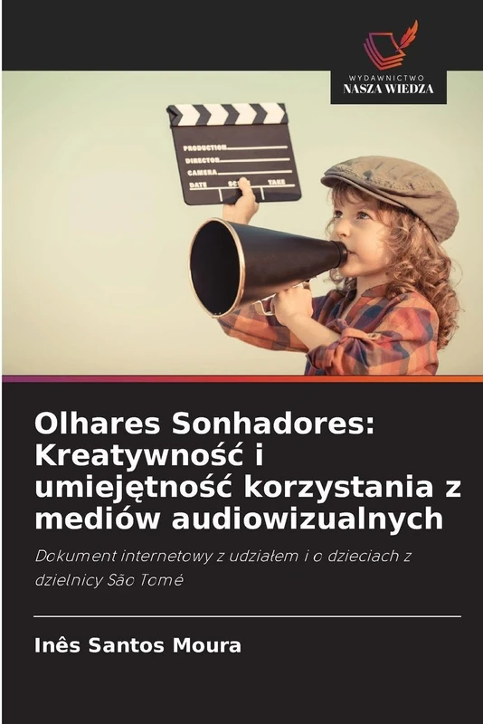 Olhares Sonhadores: Kreatywnośc i umiejętnośc korzystania z mediów audiowizualnych - Image 1