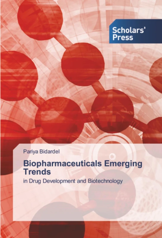 Biopharmaceuticals Emerging Trends: in Drug Development and Biotechnology
